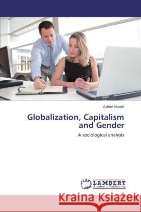 Globalization, Capitalism and Gender Nandi, Ashim 9783846512562 LAP Lambert Academic Publishing