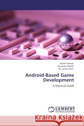 Android-Based Game Development Farooq, Farrah, Khalid, Rumman, Butt, M. Usman 9783846512678