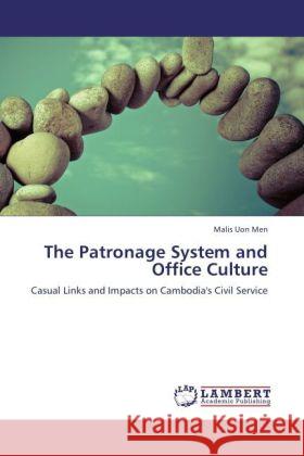The Patronage System and Office Culture Uon Men, Malis 9783846513088 LAP Lambert Academic Publishing