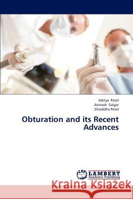 Obturation and its Recent Advances Patel Aditya 9783846513286