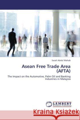 Asean Free Trade Area (AFTA) Wahab, Sazali Abdul 9783846514672