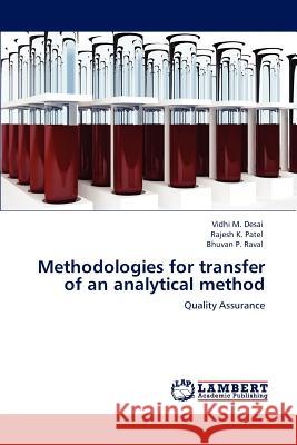 Methodologies for transfer of an analytical method Desai, Vidhi M. 9783846514719 LAP Lambert Academic Publishing