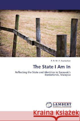 The State I Am In P R M P Koolschijn 9783846516379 LAP Lambert Academic Publishing