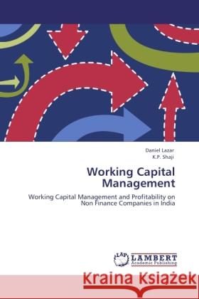 Working Capital Management Lazar, Daniel, Shaji, K. P. 9783846516683