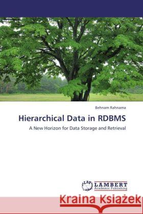 Hierarchical Data in RDBMS Rahnama, Behnam 9783846517604