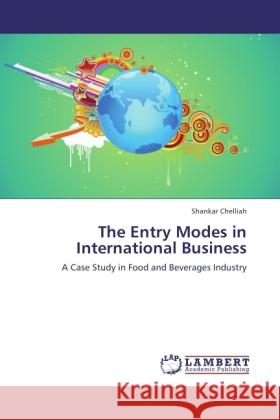 The Entry Modes in International Business Chelliah, Shankar 9783846518052