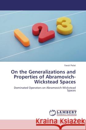 On the Generalizations and Properties of Abramovich-Wickstead Spaces Polat, Faruk 9783846518502