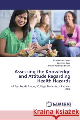 Assessing the Knowledge and Attitude Regarding Health Hazards Singh, Ripudaman, Kaur, Sandeep, Bhalla, Bhupinder Singh 9783846519653 LAP Lambert Academic Publishing