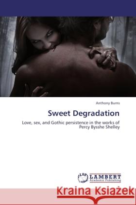 Sweet Degradation Burns, Anthony 9783846520499