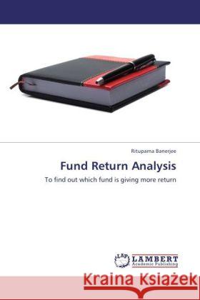 Fund Return Analysis Banerjee, Rituparna 9783846524862