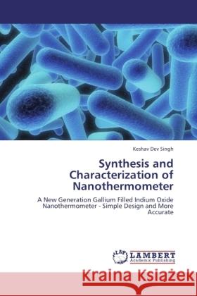 Synthesis and Characterization of Nanothermometer Singh, Keshav Dev 9783846525142