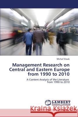 Management Research on Central and Eastern Europe from 1990 to 2010  9783846525531 LAP Lambert Academic Publishing