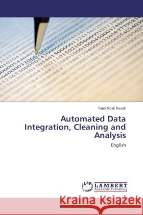 Automated Data Integration, Cleaning and Analysis Razak, Tajul Rosli 9783846525692