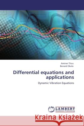 Differential equations and applications Titus, Aminer, Okelo, Benard 9783846526095