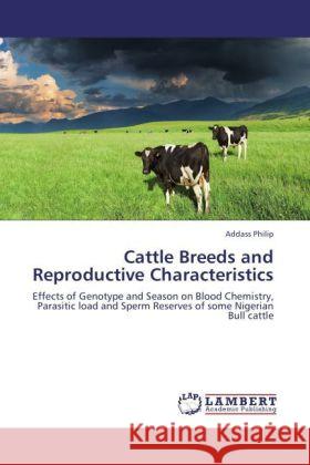 Cattle Breeds and Reproductive Characteristics Philip, Addass 9783846526316 LAP Lambert Academic Publishing