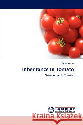 Inheritance In Tomato Verma, Manoj 9783846527030