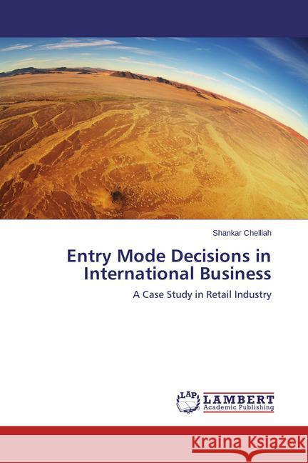 Entry Mode Decisions in International Business Chelliah, Shankar 9783846527399