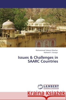 Issues & Challenges in SAARC Countries Mazhar, Muhammad Saleem; Goraya, Naheed S. 9783846528464