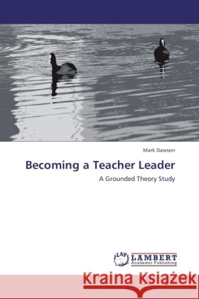 Becoming a Teacher Leader Dawson, Mark 9783846529218