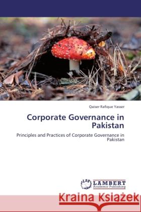 Corporate Governance in Pakistan Yasser, Qaiser Rafique 9783846531372 LAP Lambert Academic Publishing