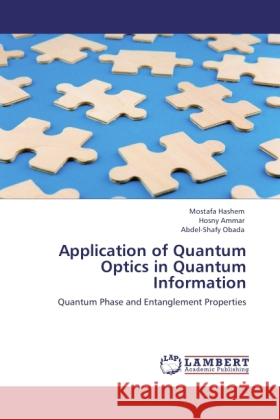 Application of Quantum Optics in Quantum Information Hashem, Mostafa, Ammar, Hosny, Obada, Abdel-Shafy 9783846531662