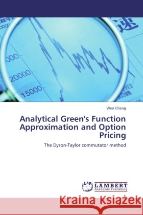 Analytical Green's Function Approximation and Option Pricing Cheng, Wen 9783846531969