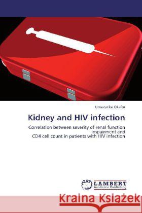 Kidney and HIV Infection Umezurike Okafor 9783846532300 LAP Lambert Academic Publishing