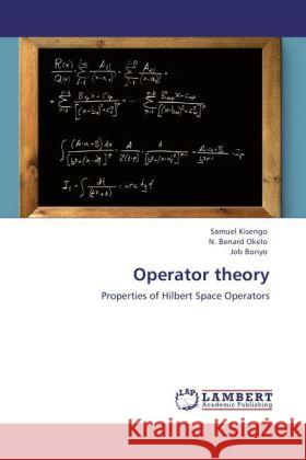 Operator theory Kisengo, Samuel, Okelo, N. Benard, Bonyo, Job 9783846532522