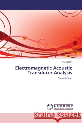 Electromagnetic Acoustic Transducer Analysis Jafari, Reza 9783846532706