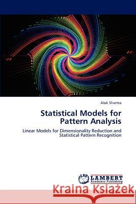 Statistical Models for Pattern Analysis Alok Sharma 9783846533314 LAP Lambert Academic Publishing