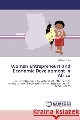 Women Entrepreneurs and Economic Development in Africa Chea, Ashford 9783846534700