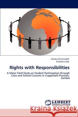 Rights with Responsibilities Sandra Ammitzboll Charlotta Hall  9783846534724 LAP Lambert Academic Publishing AG & Co KG