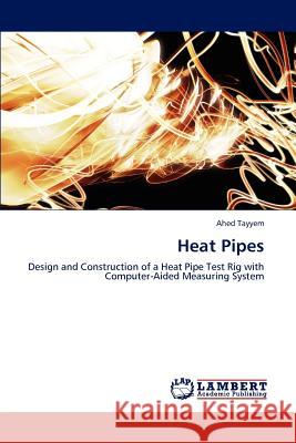 Heat Pipes Ahed Tayyem 9783846536704 LAP Lambert Academic Publishing