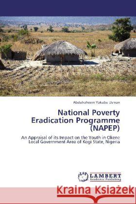 National Poverty Eradication Programme (NAPEP) Usman, Abdulraheem Yakubu 9783846540541 LAP Lambert Academic Publishing