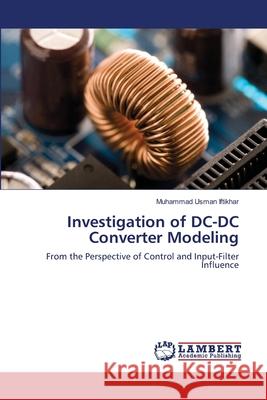 Investigation of DC-DC Converter Modeling Muhammad Usman Iftikhar 9783846540718