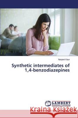 Synthetic intermediates of 1,4-benzodiazepines Kaur Navjeet 9783846543665