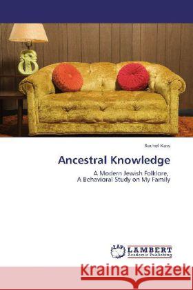Ancestral Knowledge Rachel Kass 9783846544099