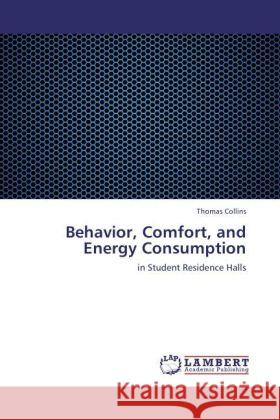 Behavior, Comfort, and Energy Consumption Collins, Thomas 9783846546116