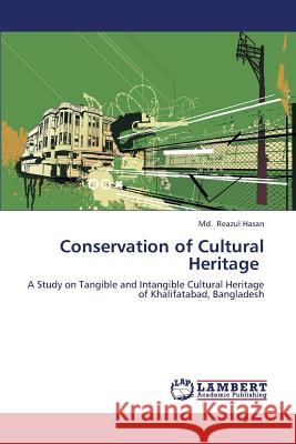 Conservation of Cultural Heritage Reazul Hasan MD 9783846548868 LAP Lambert Academic Publishing
