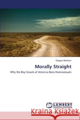 Morally Straight Basham Gregory 9783846551042