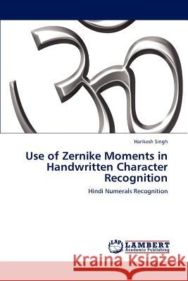 Use of Zernike Moments in Handwritten Character Recognition  9783846551134 LAP Lambert Academic Publishing AG & Co KG