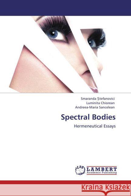 Spectral Bodies Smaranda Tefanovici, Luminita Chiorean, Andreea-Maria Sancelean 9783846552896