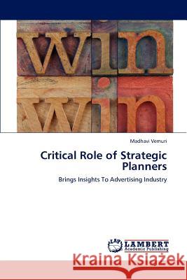 Critical Role of Strategic Planners Madhavi Vemuri   9783846555781 LAP Lambert Academic Publishing AG & Co KG