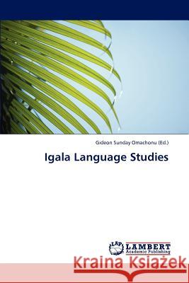 Igala Language Studies Gideon Sunday Omachonu 9783846558225
