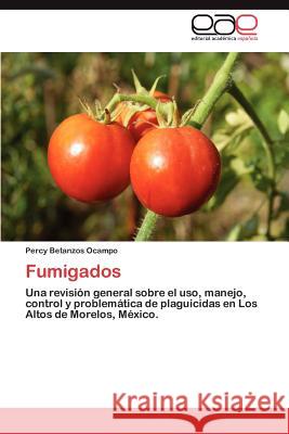Fumigados Percy Betanzo 9783846560167 Editorial Acad Mica Espa Ola