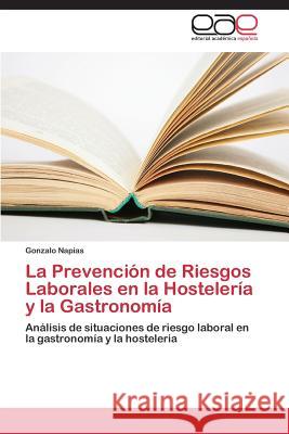 La Prevencion de Riesgos Laborales En La Hosteleria y La Gastronomia  9783846560303 Editorial Academica Espanola