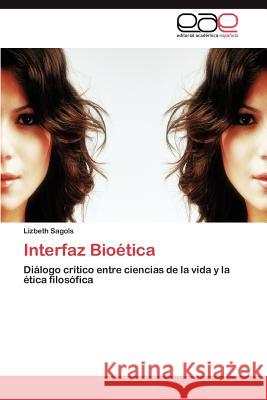 Interfaz Bioética Sagols Lizbeth 9783846561058 Editorial Acad Mica Espa Ola