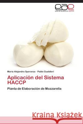 Aplicacion del Sistema Haccp Speranza Maria Alejandra 9783846561607 Editorial Academica Espanola