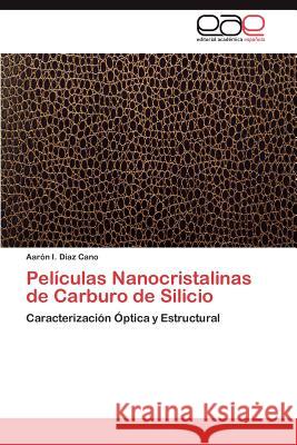 Peliculas Nanocristalinas de Carburo de Silicio Aar N. I. D 9783846561669 Editorial Acad Mica Espa Ola