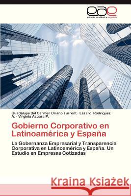 Gobierno Corporativo En Latinoamerica y Espana  9783846562277 Editorial Academica Espanola